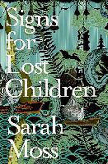 Signs for Lost Children - Sarah Moss 9781783781058, Verzenden, Zo goed als nieuw, Sarah Moss