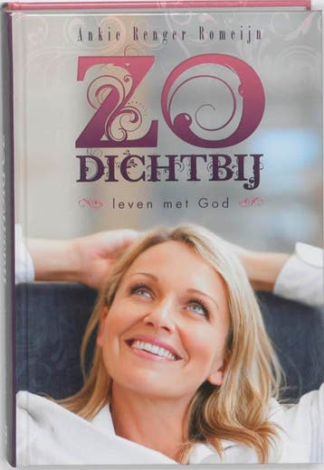 ZO DICHTBIJ - Ankie Renger - Romeijn 9789063536312, Verzenden, Gelezen, Ankie Renger - Romeijn