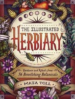 Illustrated Herbiary 9781612129686 Maia Toll, Verzenden, Gelezen, Maia Toll