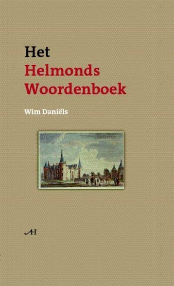 het Helmonds Woordenboek - Wim Daniëls 9789086800049, Verzenden, Zo goed als nieuw, Wim Daniëls