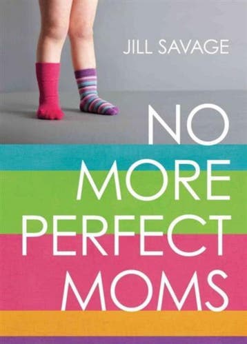 No More Perfect Moms - Jill Savage 9780802406378, Verzenden, Gelezen, Jill Savage