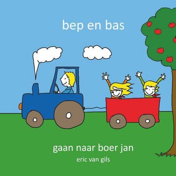 Bep en Bas gaan naar boer jan / Bep en Bas / 2 - Eric van, Verzenden, Zo goed als nieuw, Eric van Gils