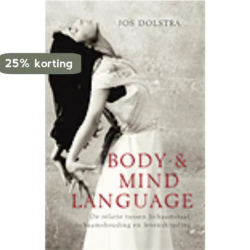 Body & Mind Language - Jos Dolstra 9789055992669, Verzenden, Gelezen, Jos Dolstra
