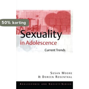 Sexuality in Adolescence: Current Trends - Susan Moore, Verzenden, Zo goed als nieuw, Susan Moore