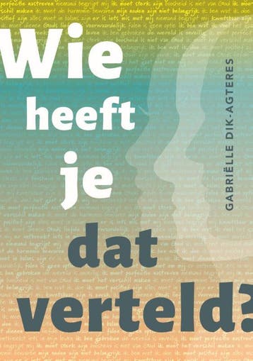 Wie heeft je dat verteld? - Gabriëlle Dik 9789083269634, Verzenden, Zo goed als nieuw, Gabriëlle Dik