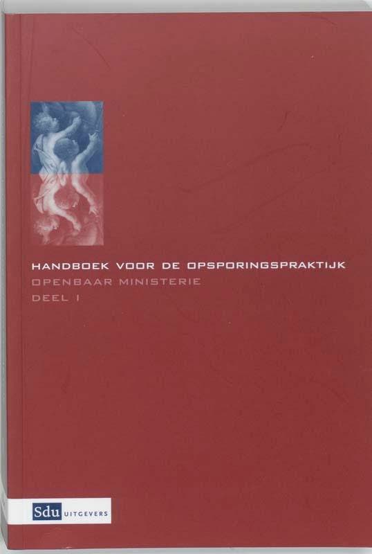 Handboek voor de opsporingspraktijk 1 en 2 9789012124386, Boeken, Wetenschap, Gelezen, Verzenden