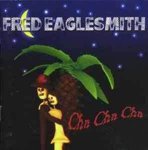 cd - Fred Eaglesmith - Cha Cha Cha, Verzenden, Zo goed als nieuw