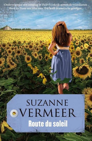 Route du soleil - Suzanne Vermeer 9789400503854, Verzenden, Zo goed als nieuw, Suzanne Vermeer