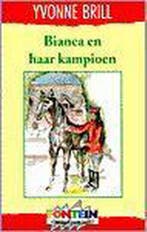 Bianca en haar kampioen 9789026107825 Yvonne Brill, Verzenden, Gelezen, Yvonne Brill