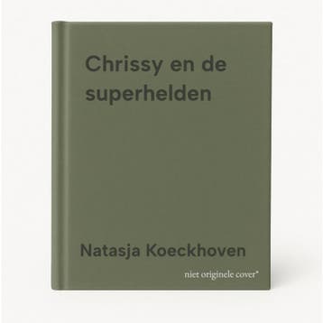 Chrissy en de superhelden - Natasja Koeckhoven 9789083283647, Boeken, Verzenden, Zo goed als nieuw, Natasja Koeckhoven