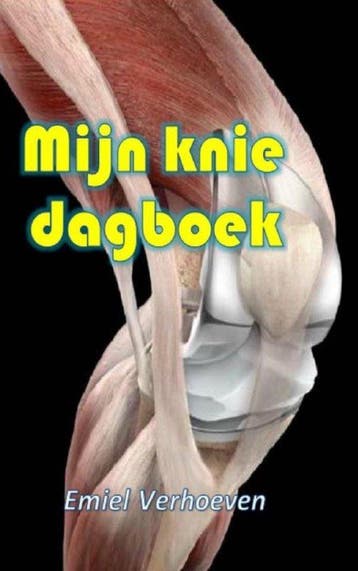 9789402159301 Mijn knie dagboek Emiel Verhoeven, Verzenden, Nieuw, Emiel Verhoeven