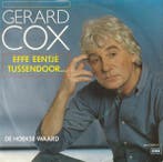 vinyl single 7 inch - Gerard Cox - Effe Eentje Tussendoor..., Cd's en Dvd's, Vinyl Singles, Verzenden, Zo goed als nieuw