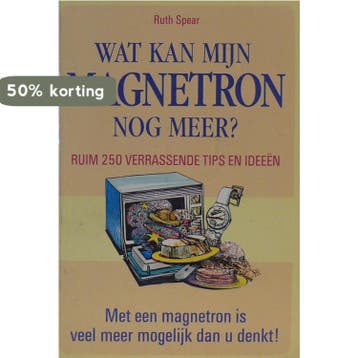 WAT KAN MIJN MAGNETRON NOG MEER ? 9789061343240 R. Spear, Boeken, Kookboeken, Verzenden, Gelezen, R. Spear