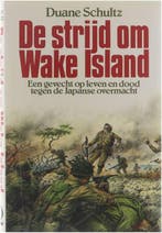 De strijd om Wake Island 9789060573372 Schultz, Verzenden, Gelezen, Schultz