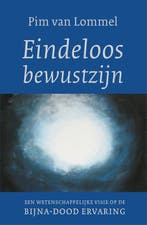 9789025906177 Eindeloos bewustzijn | Tweedehands, Boeken, Verzenden, Zo goed als nieuw, Pim van Lommel