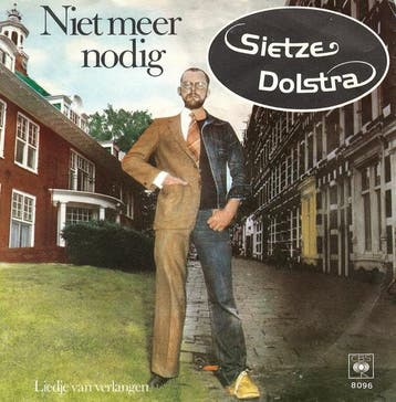 vinyl single 7 inch - Sietze Dolstra - Niet Meer Nodig, Verzenden, Zo goed als nieuw, 7 inch, Nederlandstalig