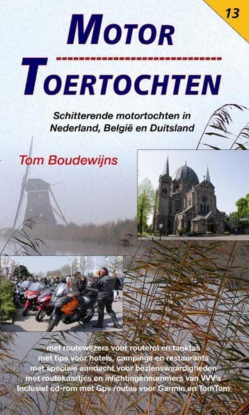 Motor Toertochten 13 - Tom Boudewijns 9789060133194, Verzenden, Gelezen, Tom Boudewijns