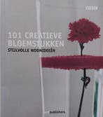 101 Creatieve bloemstukken Stijlvolle woonideeen J. Savill, Verzenden, Gelezen, J. Savill