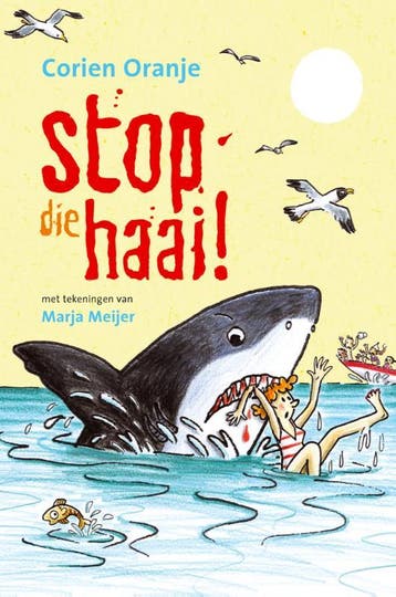 Stop die haai! 9789085432814 Corien Oranje, Boeken, Verzenden, Gelezen, Corien Oranje