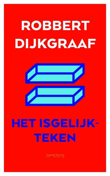 Het isgelijkteken (9789044640922, Robbert Dijkgraaf), Boeken, Verzenden, Nieuw