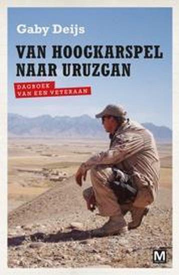Van Hoogkarspel naar Uruzgan - Gaby Deijs 9789460680861, Verzenden, Zo goed als nieuw, Gaby Deijs