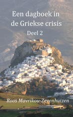Een dagboek in de Griekse crisis 9789463189156, Verzenden, Gelezen, Roos Mavrikou-Zevenhuizen