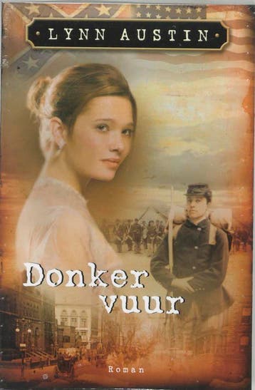 Donker vuur / Amerikaanse burgeroorlog-trilogie / 2, Verzenden, Gelezen, Lynn Austin