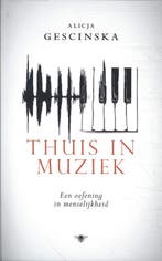 Thuis In Muziek | Alicja Gescinska, Ophalen of Verzenden, Nieuw, Alicja Gescinska