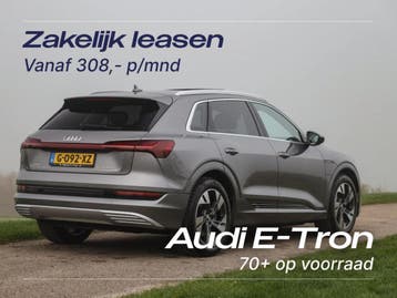 Audi E-Tron | Zakelijk Leasen vanaf 308,- p/mnd, Automaat, Gebruikt, Elektrisch, Lease