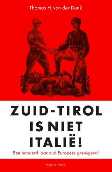 Zuid-Tirol Is Geen Italië | Thomas H. Dunk | Nieuw, Ophalen of Verzenden, Nieuw, Thomas H. Dunk