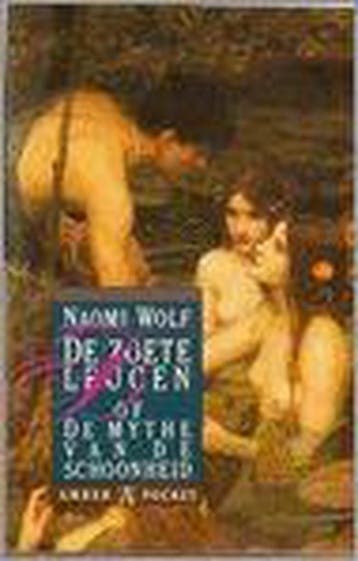 De zoete leugen, of De mythe van de schoonheid 9789050932349, Verzenden, Zo goed als nieuw, Sarah Wolf
