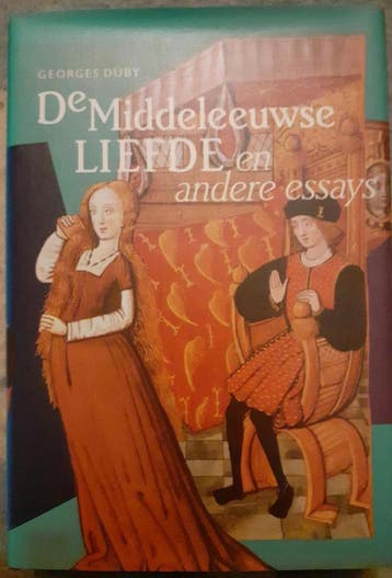 De middeleeuwse liefde en andere essays - Duby 9789051570779, Boeken, Verzenden, Gelezen, Duby