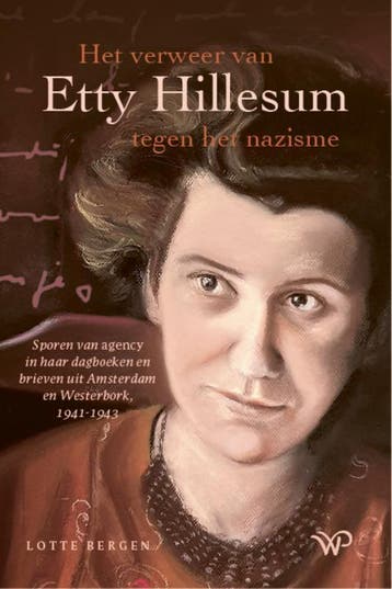 Het Verweer Van Etty Hillesum Tegen Het Nazisme | Nieuw, Boeken, Ophalen of Verzenden, Nieuw, Lotte Bergen