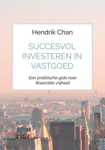 Succesvol investeren in vastgoed - Hendrik Chan, Verzenden, Zo goed als nieuw, Hendrik Chan