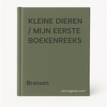 KLEINE DIEREN / MIJN EERSTE BOEKENREEKS - Branson, Verzenden, Gelezen, Branson