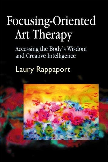 Focusing-Oriented Art Therapy - Laury Rappaport, Verzenden, Zo goed als nieuw, Laury Rappaport