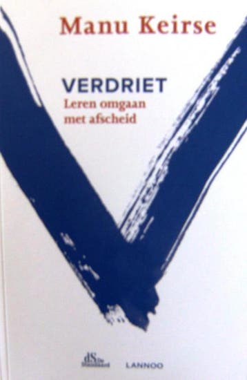 Verdriet - De Standaard - Manu Keirse 9789401440769, Boeken, Verzenden, Zo goed als nieuw, Manu Keirse