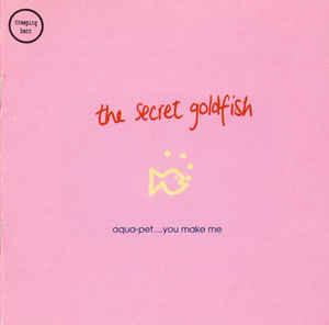 cd - The Secret Goldfish - Aqua-Pet....You Make Me, Verzenden, Zo goed als nieuw