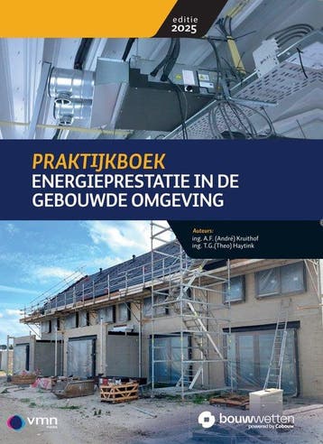 9789493196858 Praktijkboek Energieprestatie in de gebouwd..., Verzenden, Nieuw, A.F. Kruithof
