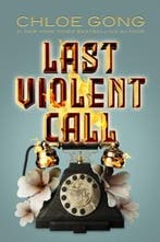 Last violent call / Secret Shanghai Series / 3.5 Chloe Gong, Boeken, Verzenden, Gelezen, Chloe Gong