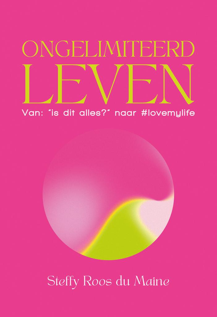Ongelimiteerd leven (9789000386345, Steffy Roos Du Maine), Boeken, Psychologie, Nieuw, Verzenden