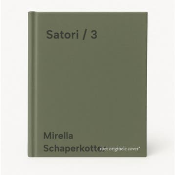Satori / 3 - Mirella Schaperkotter 9789465116754, Boeken, Verzenden, Gelezen, Mirella Schaperkotter