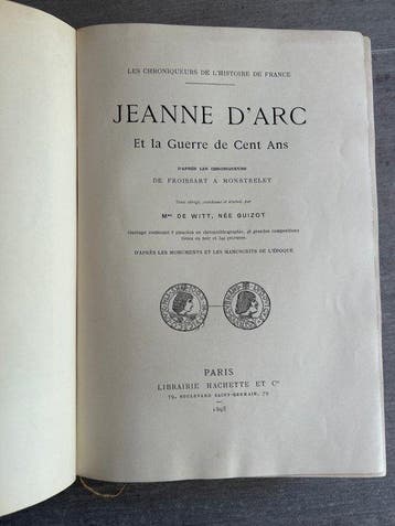 Mme De Witt née Guizot - Jeanne DArc Et la Guerre de Cent