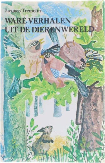 Ware verhalen uit de dierenwereld 9789010022646 Tremolin, Boeken, Verzenden, Gelezen, Tremolin
