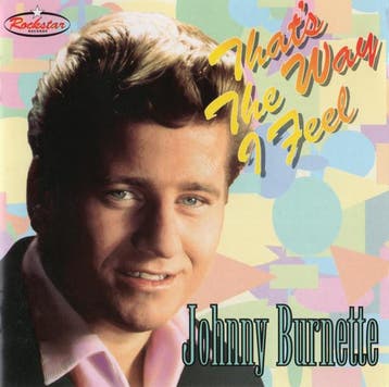 cd - Johnny Burnette - Thats The Way I Feel, Verzenden, Zo goed als nieuw