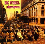 cd - Big Wheel - Slowtown, Verzenden, Zo goed als nieuw