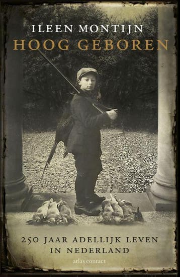 Hoog geboren 9789045025360 Ileen Montijn, Boeken, Verzenden, Gelezen, Ileen Montijn