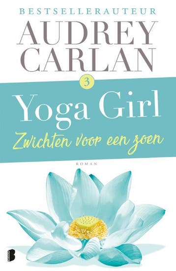 Zwichten voor een zoen / Yoga girl / 3 - Audrey Carlan, Verzenden, Gelezen, Audrey Carlan