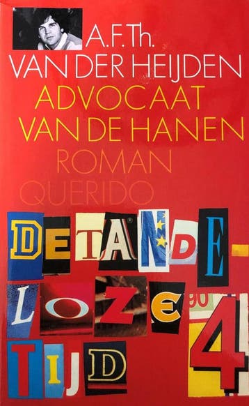 Advocaat van de hanen / De tandeloze tijd / 4 9789021466125, Verzenden, Gelezen, A.F.Th. van Heijden
