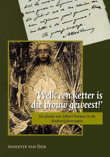 Welk een ketter is die vrouw geweest! - A. van Dijk, Verzenden, Gelezen, A. van Dijk
